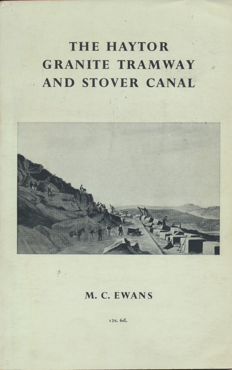 The Haytor Granite Tramway and Stover Canal (1964 ed)