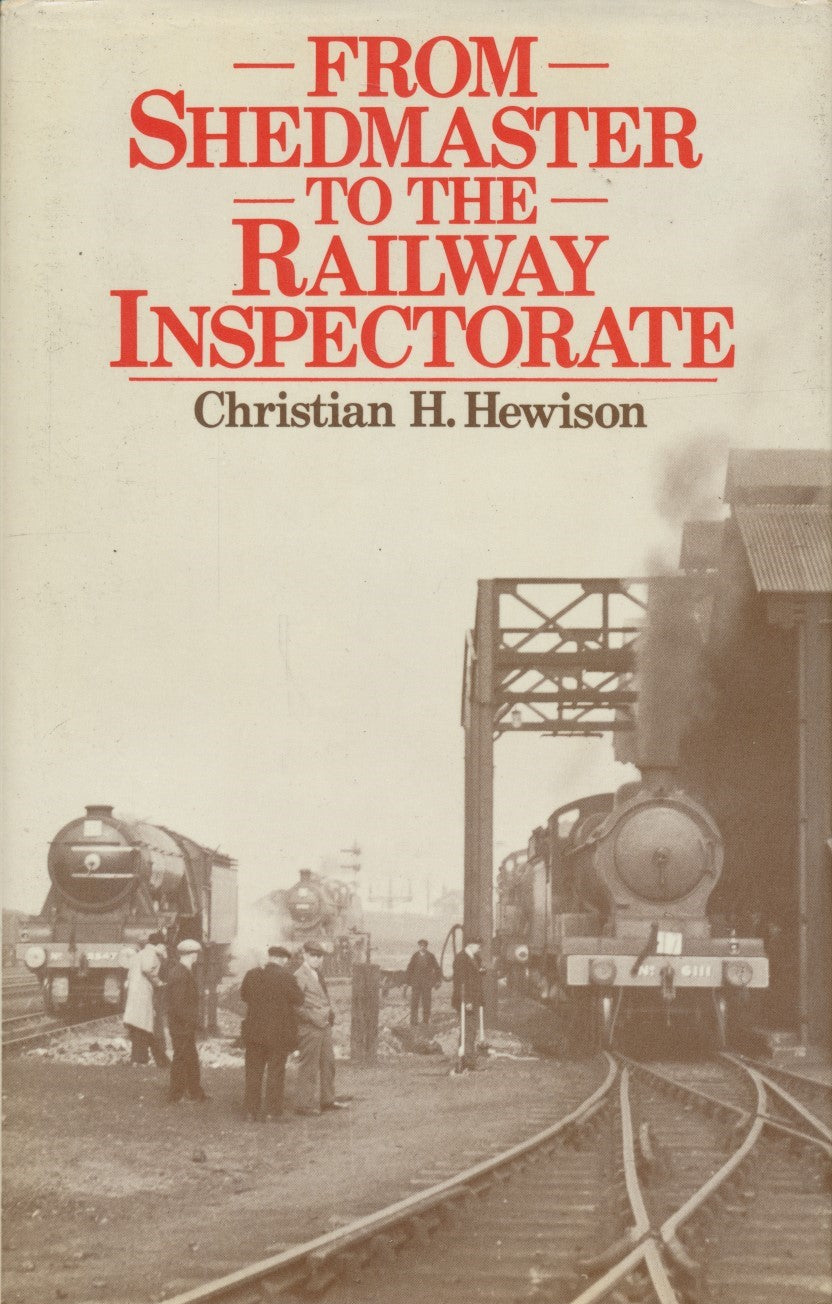 From Shedmaster to Railway Inspectorate