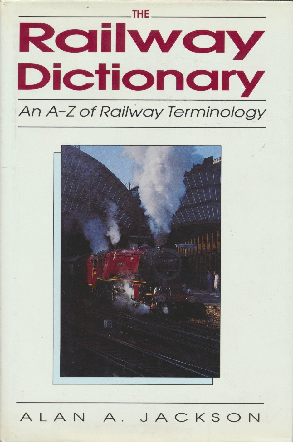 The Railway Dictionary: An A-Z of Railway Terminology – Rail Books