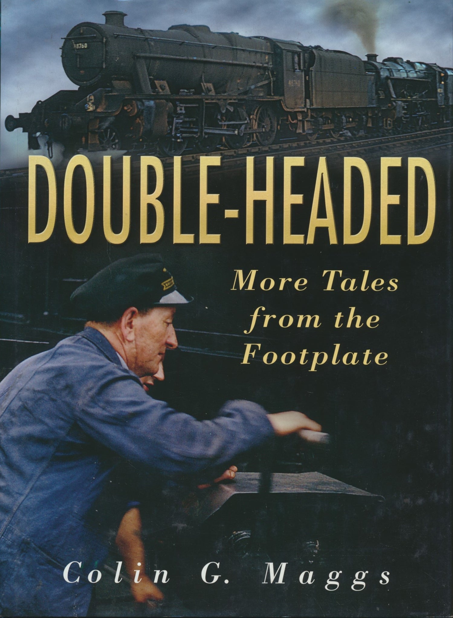 Double-headed: More Tales from the Footplate