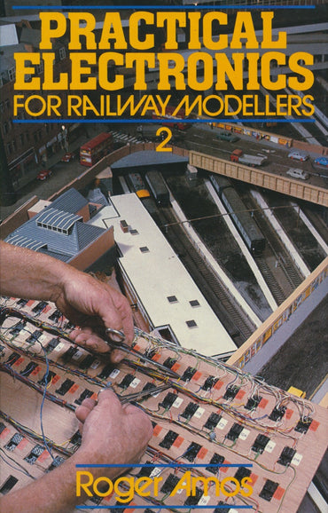 Practical Electronics for Railway Modellers: 2