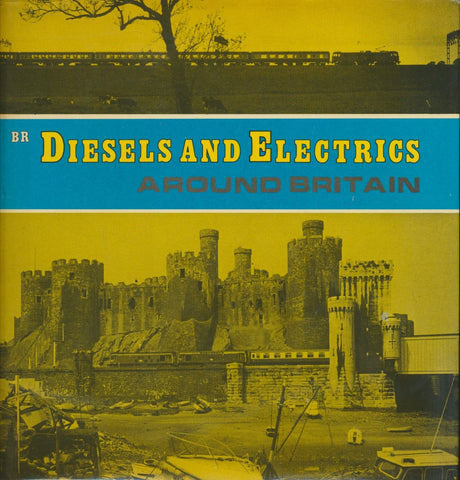 BR Diesels and Electrics Around Britain