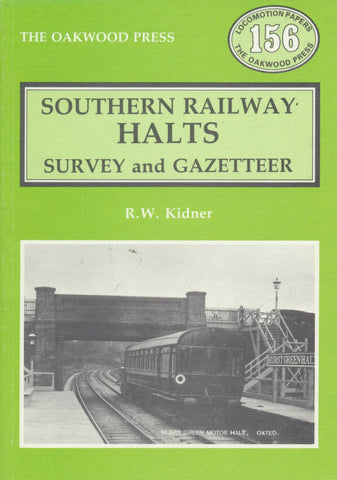 Southern Railway Halts: Survey and Gazetteer (LP156)