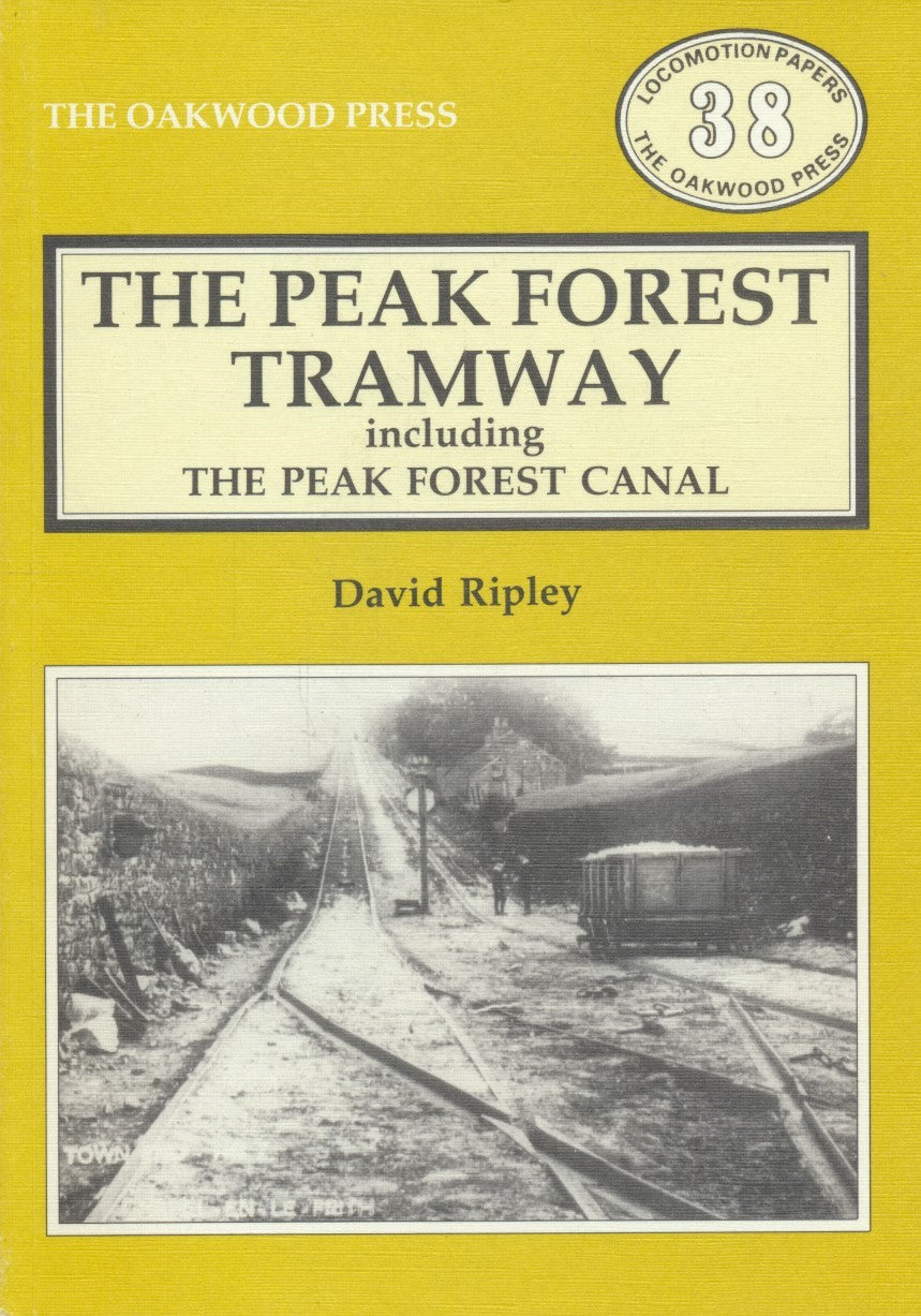 The Peak Forest Tramway Including the Peak Forest Canal (LP 38) 3rd ed.