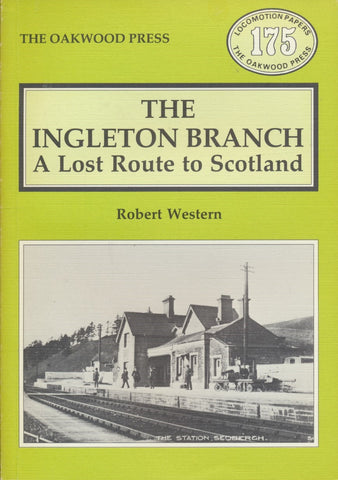 The Ingleton Branch : A Lost Route to Scotland (LP175) (1990 ed.)