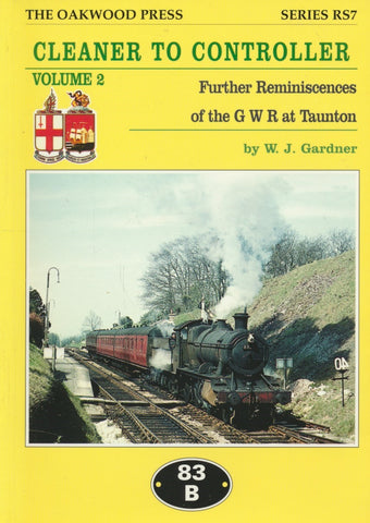 Cleaner to Controller: Further Reminiscences of the GWR at Taunton (RS 7)