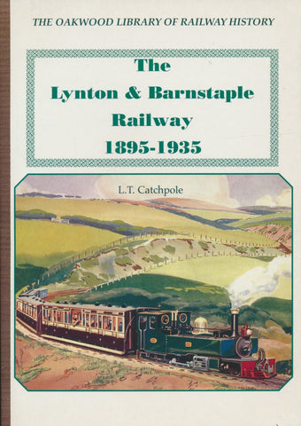 The Lynton & Barnstaple Railway 1895-1935 (OL 51) 8th Ed.
