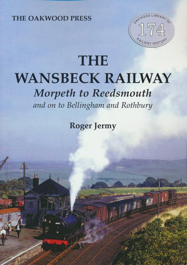 The Wansbeck Railway – Morpeth to Reedsmouth and on to Bellingham and Rothbury (OL 174)