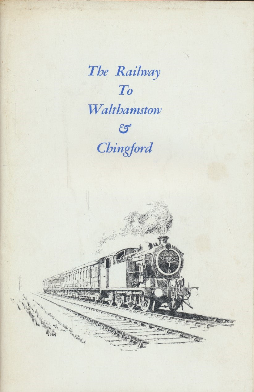 The Railway to Walthamstow & Chingford