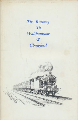 The Railway to Walthamstow & Chingford