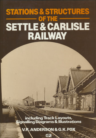 Stations & Structures of the Settle & Carlisle Railway