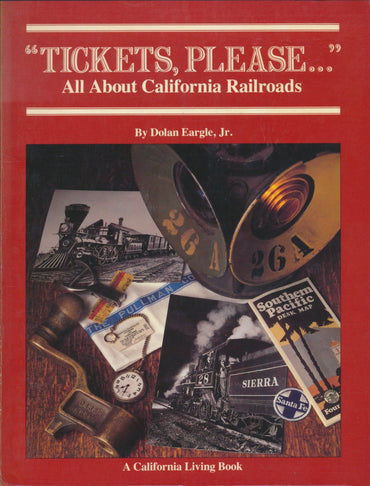 Tickets Please. : All About California Railroads