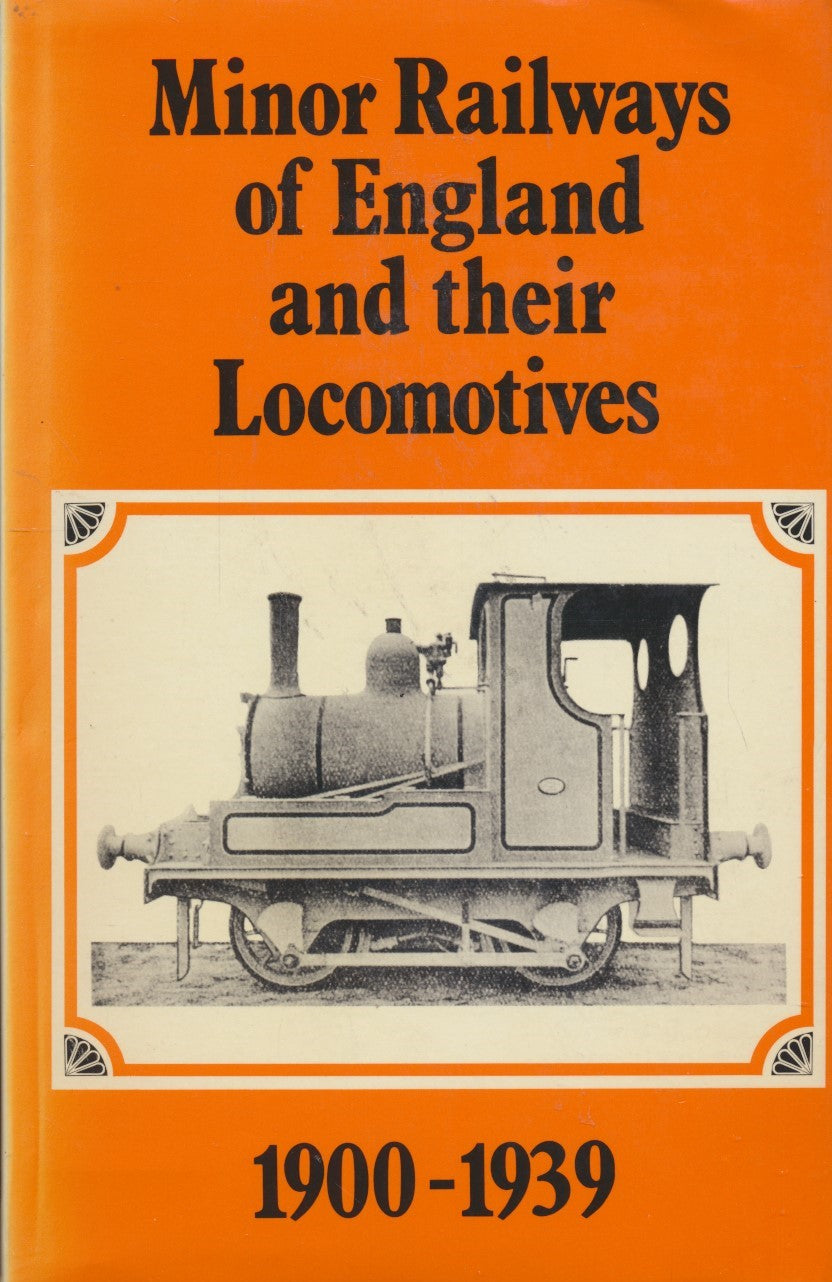 Minor Railways of England and Their Locomotives: 1900-1939