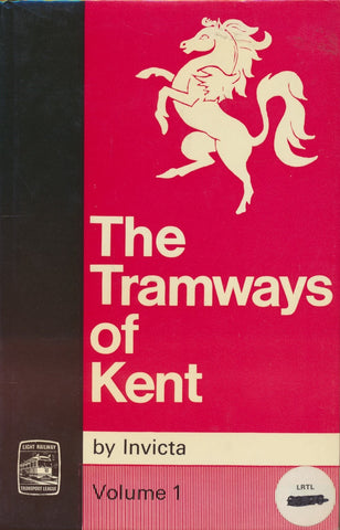 The Tramways of Kent, Volume 1