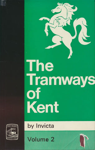 The Tramways of Kent, Volume 2