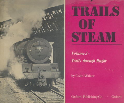 Trails of Steam: Volume 3 - Trails through Rugby