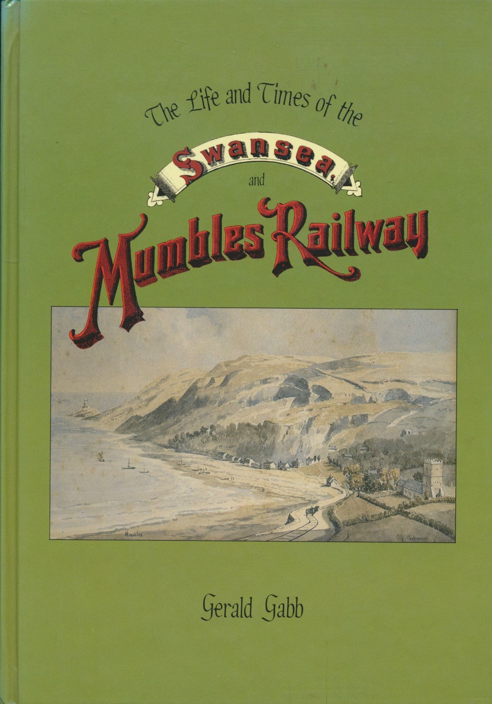 The Life and Times of the Swansea and Mumbles Railway