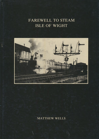 Farewell to Steam - Isle of Wight