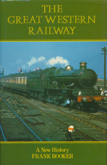 The Great Western Railway: A New History