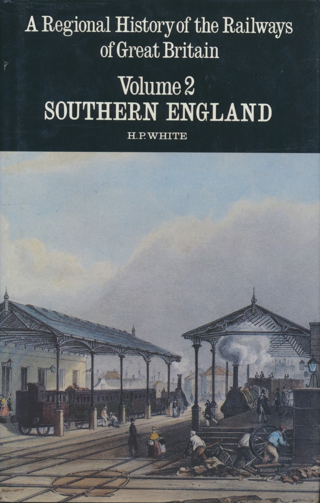 A Regional History of the Railways of Great Britain, Volume  2: Southern England (5th ed)