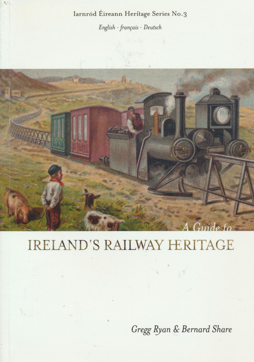 A Guide to Ireland's Railway Heritage