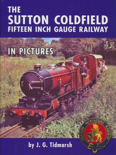 The Sutton Coldfield Fifteen Inch Gauge Railway in Pictures