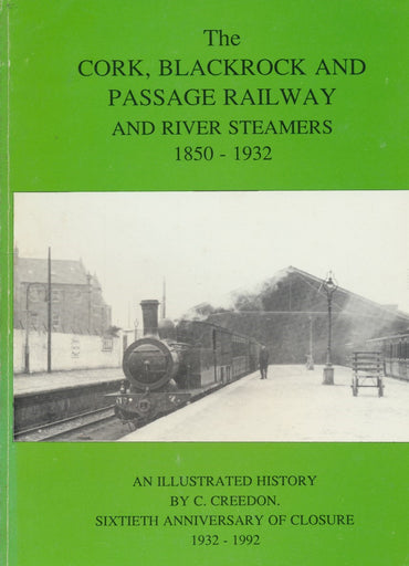 The Cork, Blackrock and Passage Railway, and River Steamers 1850-1932