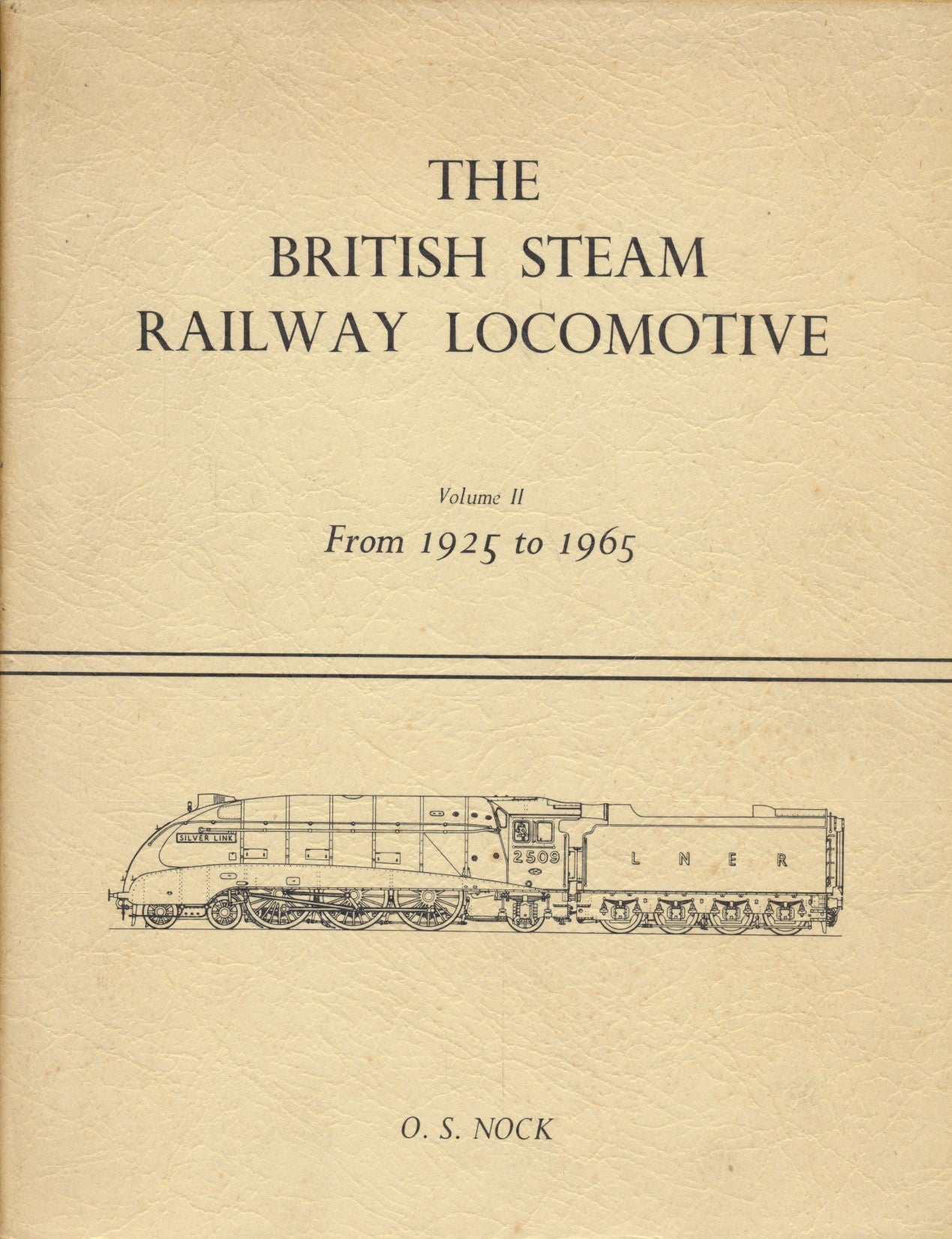 The British Steam Railway Locomotive 1925-1965 (1966 ed)