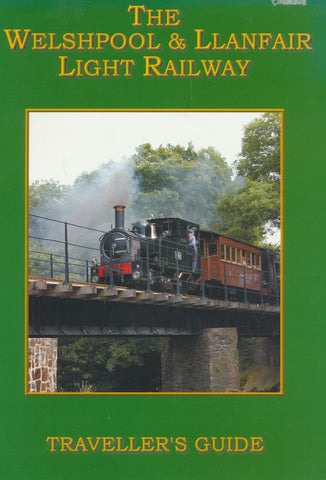 The Welshpool & Llanfair Light Railway - Traveller's Guide