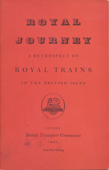 Royal Journey - A Retrospect of Royal Trains in the British Isles