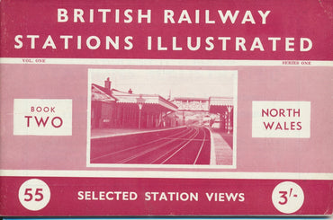 British Railway Stations Illustrated - Book 2 North Wales