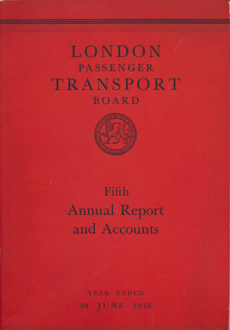 London Passenger Transport Board. Fifth Annual Report and Statement of Accounts and Statistics for the Year Ended 30 June 1938