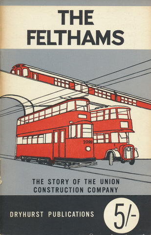 The Felthams: The Story of the Union Construction Company