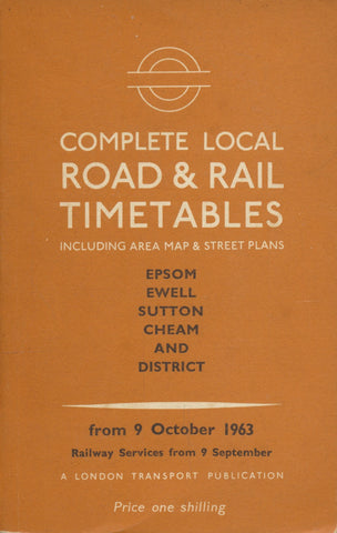 Complete Local Road & Rail Timetables: Epsom, Ewell, Sutton, Cheam & District (10/63)