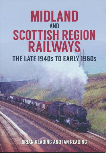 Midland and Scottish Region Railways: The Late 1940s to the Early 1960s