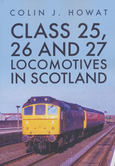 Class 25, 26 and 27 Locomotives in Scotland