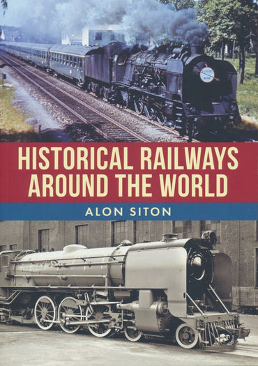 Historical Railways Around the World
