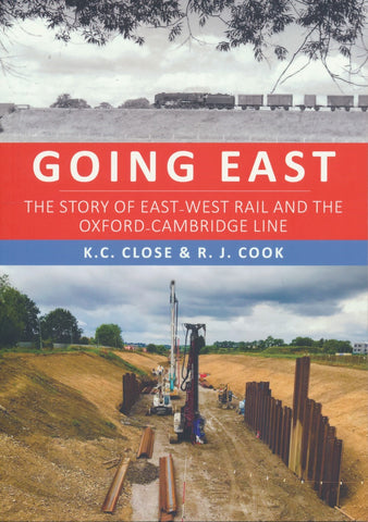 Going East The Story of East-West Rail and the Oxford-Cambridge Line