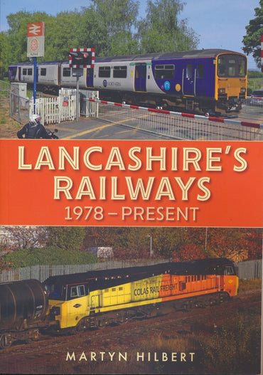 Lancashire's Railways: 1978-present