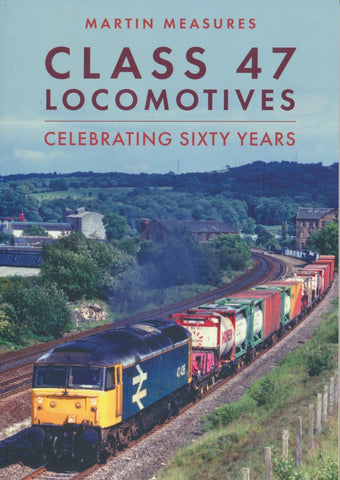 Class 47 Locomotives Celebrating Sixty Years