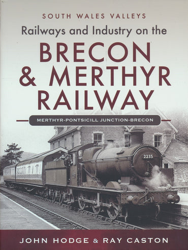 Railways and Industry on the Brecon & Merthyr Railway (Brecon)