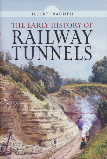 The Early History of Railway Tunnels