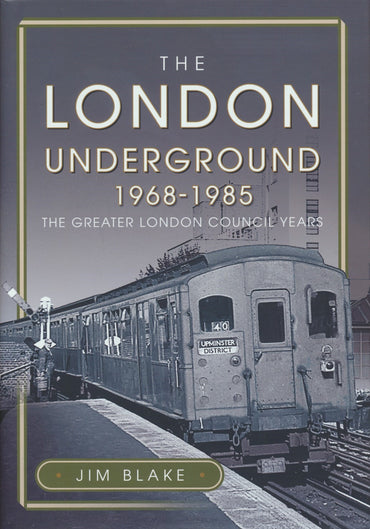 The London Underground, 1968-1985 - The Greater London Council Years