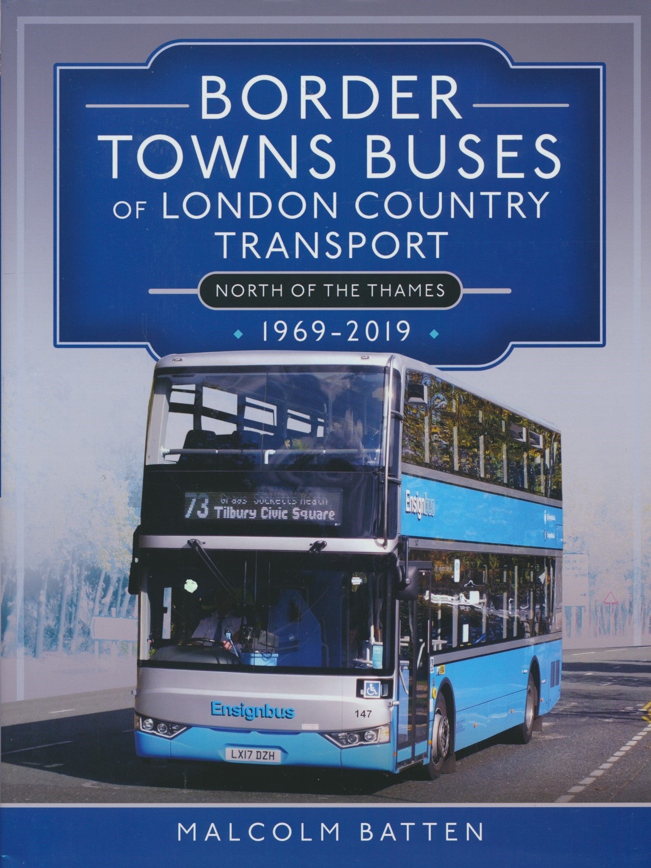 Border Town Buses of London Country Transport 1969-2019 (North of the Thames)