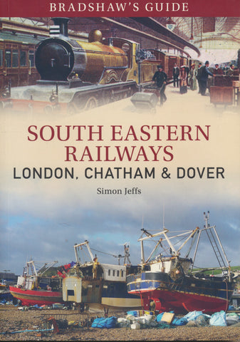 Bradshaw's Guide: South Eastern Railways: London, Chatham & Dover
