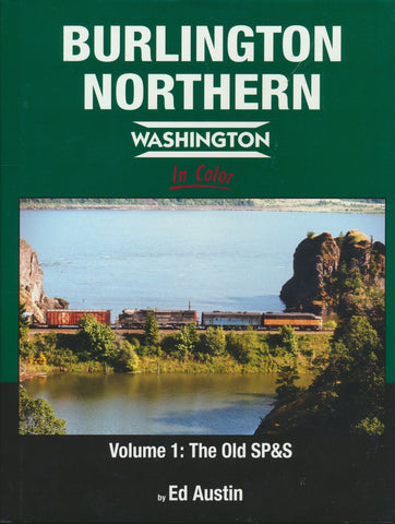Burlington Northern - Washington Vol 1: The Old SP&S