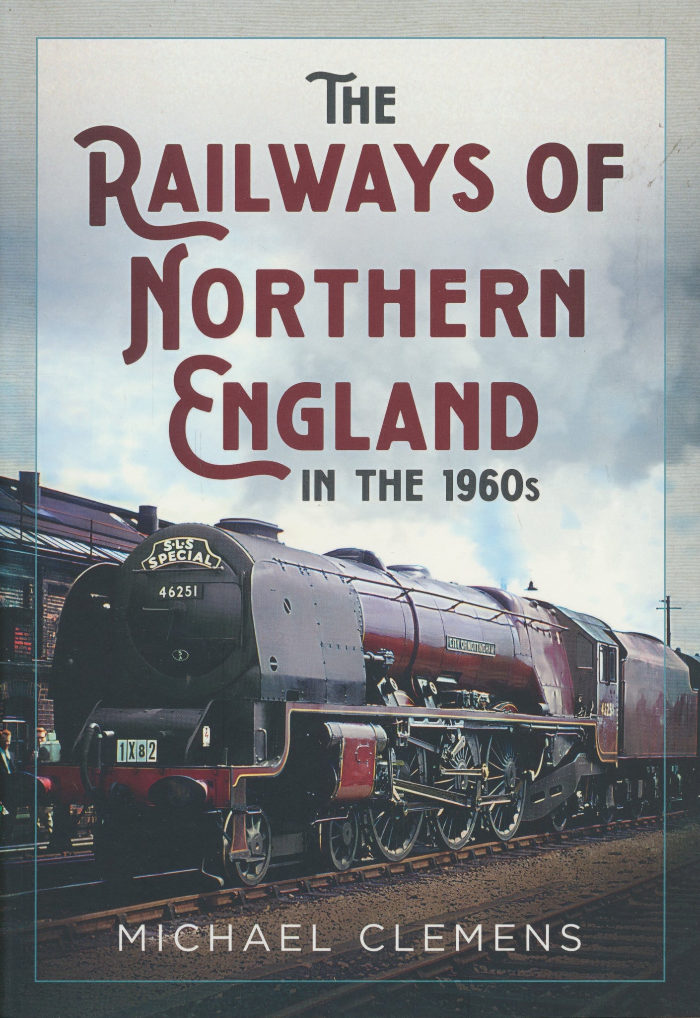 The Railways of Northern England in the 1960s