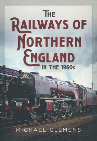 The Railways of Northern England in the 1960s