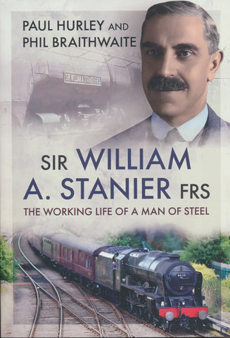 Sir William A. Stanier FRS: The Working Life of a Man of Steel