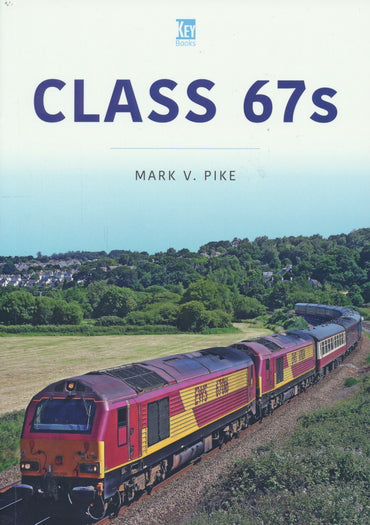 Britain's Railways Series, Volume 30 - Class 67s